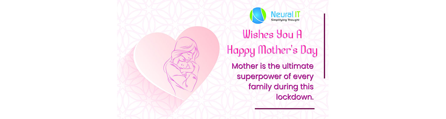 Happy Mother's Day from Neural IT