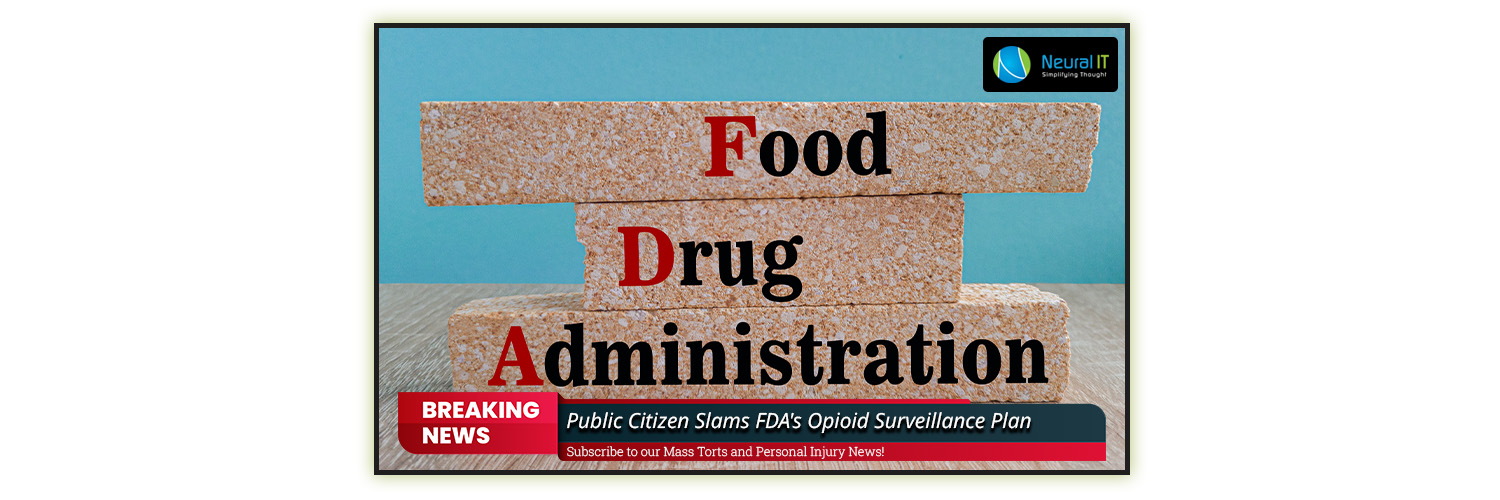 Public Citizen Slams FDA's Opioid Surveillance Plan