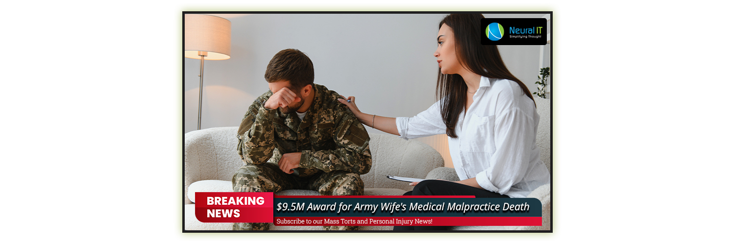 $9.5M Award for Army Wife's Medical Malpractice Death