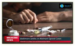 Baltimore Settles in Walmart Opioid Cases